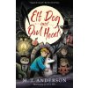 Elf Dog and Owl Head (M. T. Anderson)(Brožovaná)