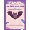 ExpEdícia - Skúmame s PIPI - Žoldošová Kristína