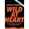 Wild at Heart Study Guide, Updated Edition: Discovering the Secret of a Mans Soul (Eldredge John)