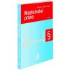 Medicínské právo - Radek Policar, Jolana Těšinová, Roman Žďárek