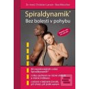 Spiráldynamik - bez bolesti v pohybu, 60 nejúčinnějších cviků v jedné knize. - Christian Larsen