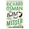 The Bullet That Missed - Richard Osman