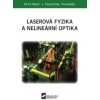 Laserová fyzika a nelineární optika - Petr Malý, František Trojánek
