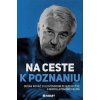 Na ceste k poznaniu - Kováč Dušan