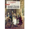 Quand l'Europe parlait français