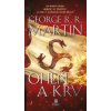 Oheň a krv - George R.R. Martin