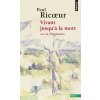 Vivant jusqu'a la mort suivi de Fragments