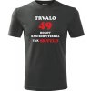 Grafitové tričko trvalo 49 rokov - darček k 49 narodeninám pre otecka XXL