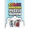 Nonogram Puzzle Books: 30 Multicolored Mosaic Logic Grid Puzzles For Adults and Kids