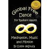 Global Free Dance for Radiant Health: Meditation, Music and Motion (Savanna Johar,Susan Grigor,Eddie Desouza)(Brožovaná)