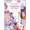 Tri mačiatka tety Mily (Mária Lazárová)