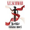 Krehké vlákna moci (Vlákna moci 1) - V. E. Schwab