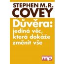 Kniha Důvěra: jediná věc, která dokáže změnit vše - Stephen M. R. Covey