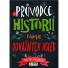 Průvodce historií očima odvážných holek - autor neuvedený
