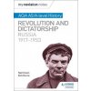 My Revision Notes: AQA AS/A-level History: Revolution and dictatorship: Russia, 1917-1953 (Neil Owen)(Brožovaná)