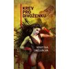 Krev pro divoženku - Kristýna Sněgoňová