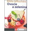 Ovocie a zelenina - Biblia šéfkuchára