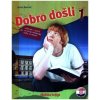 Dobro do?li 1 - Kroatisch als Fremdsprache Lehrbuch 1 ud?benik i rjecnik za ucenje hrvatskoga jezika za strance (Jasna Bare?ic)(Brožovaná)
