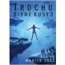 Trochu divné kusy 3 brož. - Martin Šust