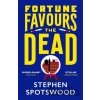 Fortune Favours the Dead - Stephen Spotswood