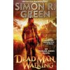 Dead Man Walking - Simon R. Green