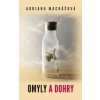 Omyly a dohry - Adriana Macháčová