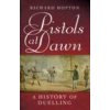 Pistols At Dawn: A history of duelling