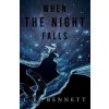 When The Night Falls (C. K. Bennett)(Brožovaná)