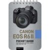 Canon EOS R6 II: Pocket Guide: Buttons, Dials, Settings, Modes, and Shooting Tips