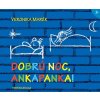 Dobrú noc, Ankapanka! (Veronika Maréková)