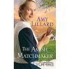 The Amish Matchmaker - Amy Lillard