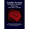 Limbic System: Amygdala, Hypothalamus, Septal Nuclei, Cingulate, Hippocampus: Emotion, Memory, Language, Development, Evolution, Love (R Gabriel Joseph)(Brožovaná)