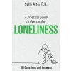 A Practical Guide to Overcoming Loneliness (Sally Alter)(Brožovaná)