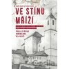 Ve stínu mříží - Otomar Dvořák, Ondřej Hladík