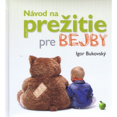 Návod na prežitie pre bejby - Igor Bukovský