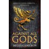 Against All Gods (Miles Cameron)(Brožovaná)