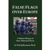 False Flags over Europe: A Modern History of State-Fabricated Terror (Kollerstrom Nicholas)