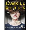 Sawkill Girls - Claire Legrand, HarperCollins Publishers Inc