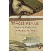 Traces Remain (Charles Nicholl)(Brožovaná)