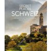 Secret Places Schweiz (Eugen E. Hüsler)(Pevná)