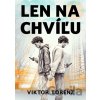 Len na chvíľu - Viktor Lorenz