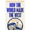 How the World Made the West
