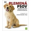 Plemená psov Kompletný sprievodca: Vyberte si správneho psa, 2. vydanie