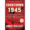 Countdown 1945 - Chris Wallace