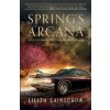 Spring's Arcana - Lilith Saintcrow
