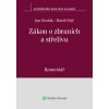 Zákon o zbraních a střelivu Komentář - Jan Dvořák, David Hejč