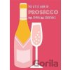 The Little Book of Prosecco and Sparkling Cocktails - Octopus Publishing Group
