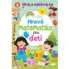 Hravá matematika pre deti - Kolektív