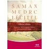 Šaman mudrc léčitel Jak léčit sebe i druhé energetickou medicínou původních obyvatel Ameriky - Villoldo Alberto