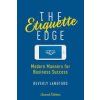 The Etiquette Edge: Modern Manners for Business Success (Langford Beverly)